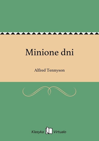 Minione dni Tennyson Alfred Lord