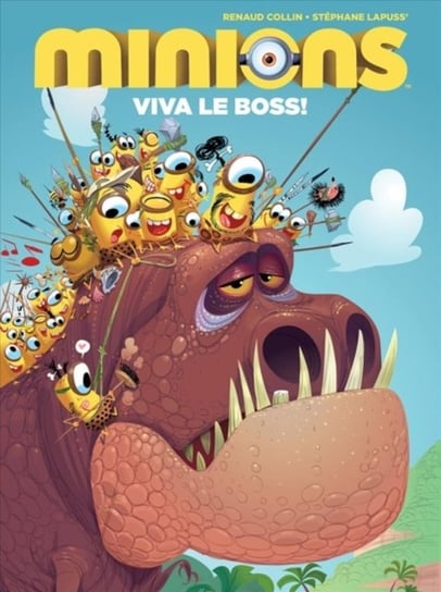 Minions. Viva Le Boss! Volume 3 Stephane Lapuss