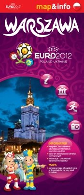Miniprzewodnik po Warszawie EURO 2012 Opracowanie zbiorowe