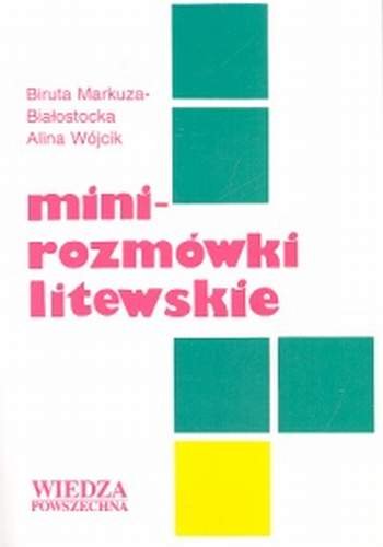 Minirozmówki litewskie Markuza-Białostocka Biruta, Wójcik Alina
