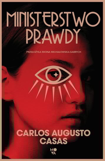 Ministerstwo Prawdy Carlos Augusto Casas