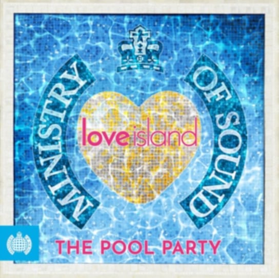 Ministry Of Sound & Love Island Present The Pool Party Various Artists