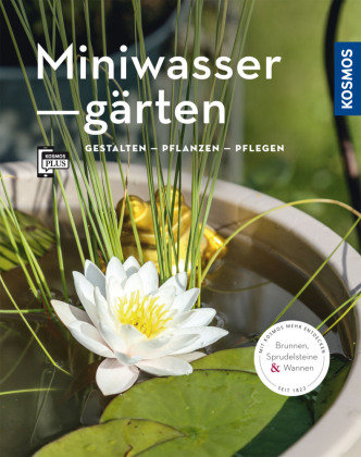 Miniwassergärten (Mein Garten) Kosmos (Franckh-Kosmos)