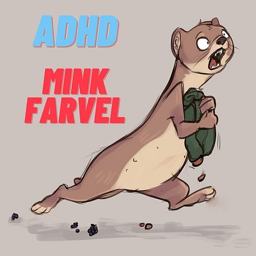 Mink Farvel ADHD
