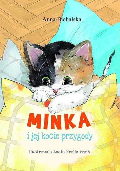 Minka i jej kocie przygody Bichalska Anna