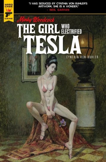 Minky Woodcock: The Girl Who Electrified Tesla Cynthia von Buhler