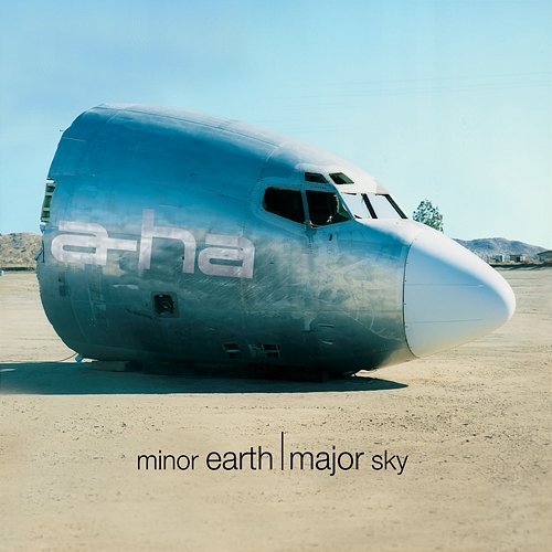 Minor Earth, Major Sky a-ha