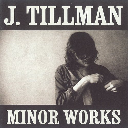 Minor Works J. Tillman