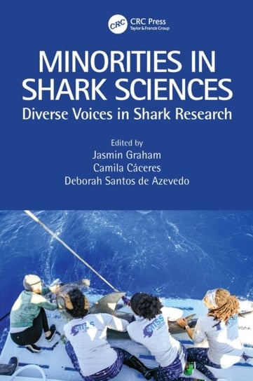 Minorities in Shark Sciences: Diverse Voices in Shark Research Opracowanie zbiorowe