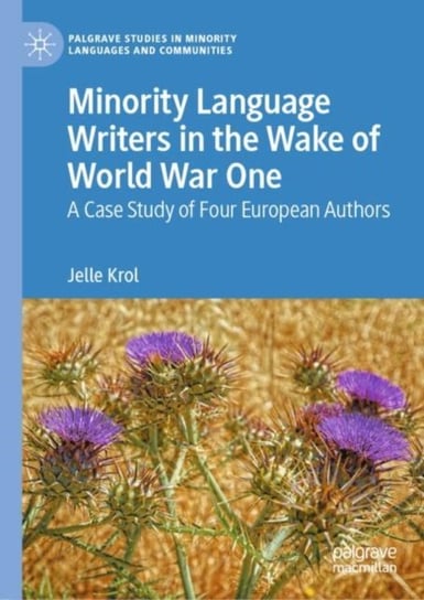 Minority Language Writers in the Wake of World War One: A Case Study of