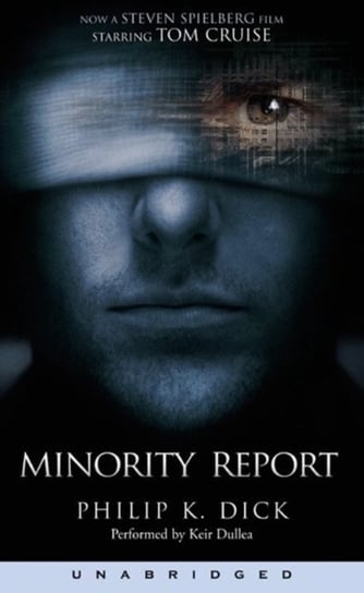 Minority Report and Other Stories Dick Philip K.