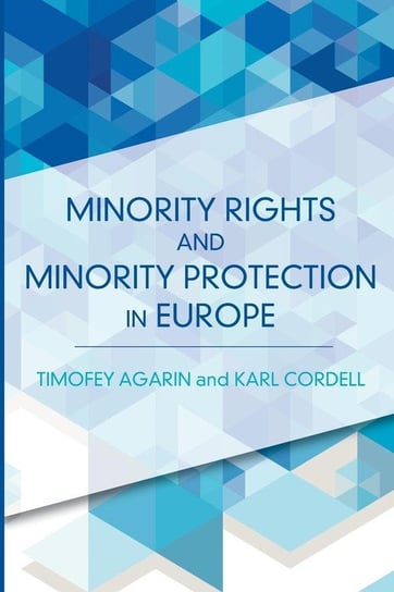 Minority Rights and Minority Protection in Europe Agarin Timofey