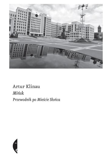 Mińsk. Przewodnik po Mieście Słońca - ebook epub Klinau Artur