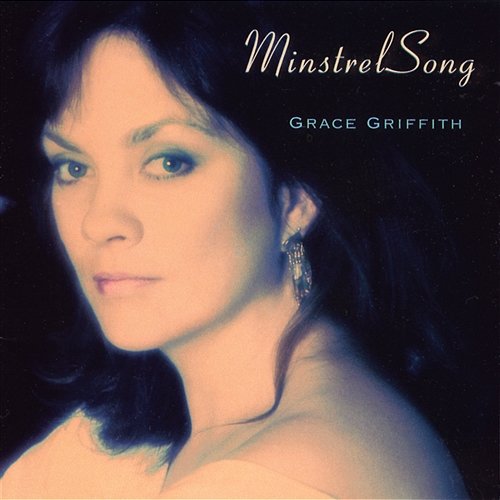 Minstrel Song Grace Griffith