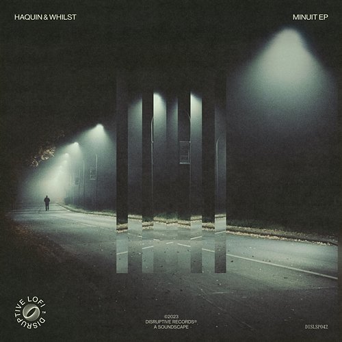 Minuit Haquin, Whilst & Disruptive LoFi