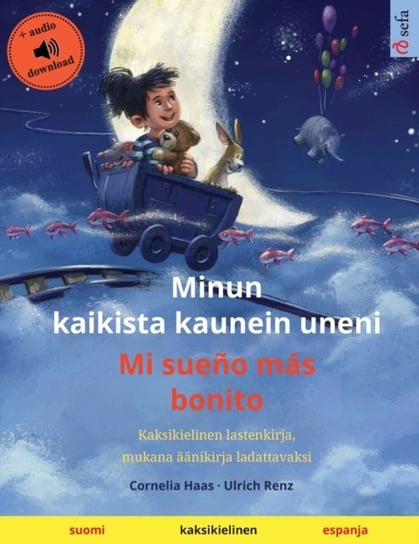 Minun kaikista kaunein uneni - Mi sueno mas bonito (suomi - espanja): Kaksikielinen lastenkirja, muk Ulrich Renz