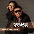 Minuta Bez Ciebie Mirage & Yoko