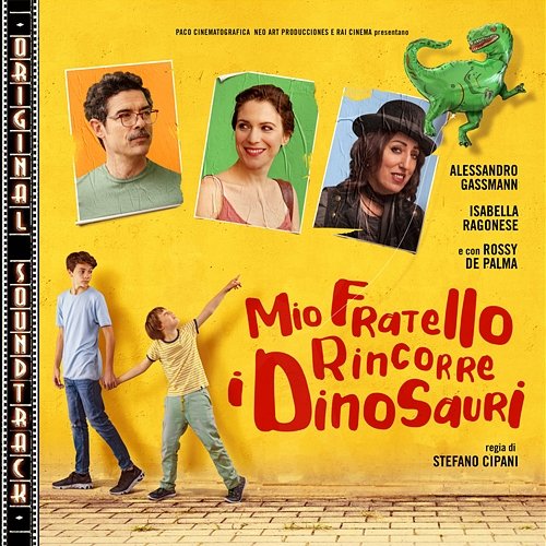 Mio fratello rincorre i dinosauri (Original Soundtrack) Lucas Vidal