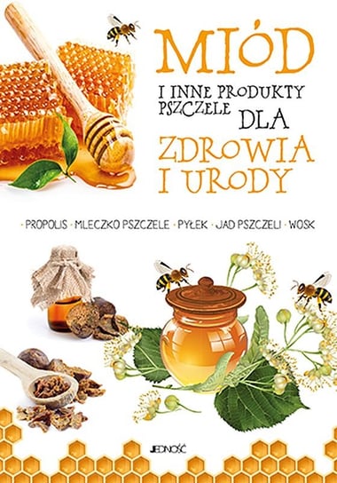 Miód i inne produkty pszczele dla zdrowia i urody Zanoncelli Anastasia