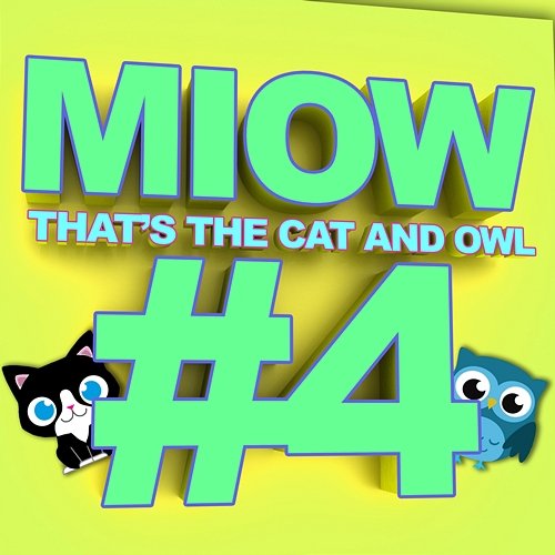MIOW - That's the Cat and Owl, Vol. 4 The Cat and Owl