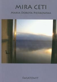 Mira Ceti Pieńkowska Maria Dorota