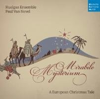 Mirabile Mysterium: A European Christmas Tale Huelgas Ensemble