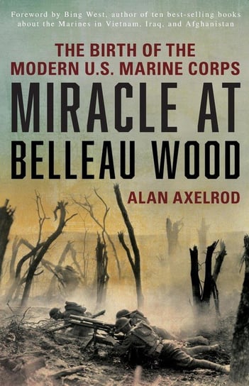 Miracle at Belleau Wood Axelrod Alan