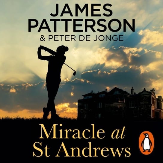 Miracle at St Andrews Patterson James