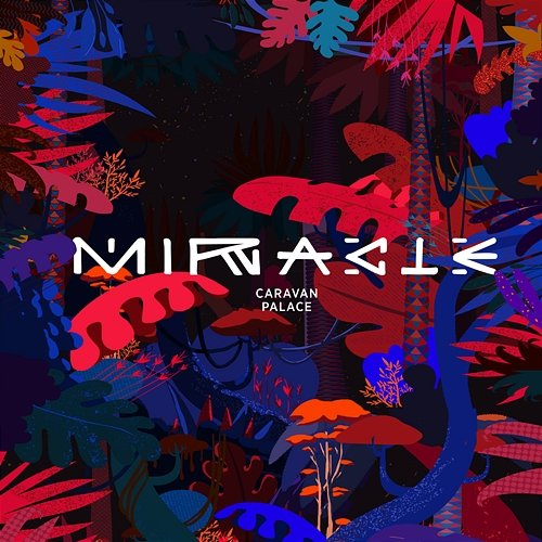 Miracle Caravan Palace