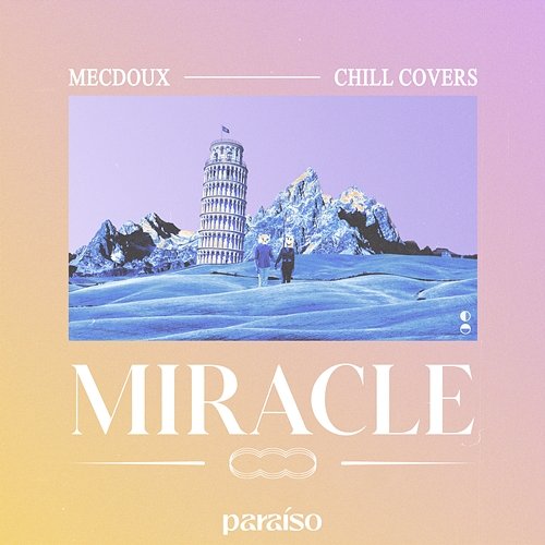 Miracle Mecdoux & Chill Covers
