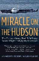Miracle on the Hudson: The Extraordinary Real-Life Story Behind Flight 1549, by the Survivors The Survivors Of Flight 1549, Prochnau William, Parker Laura