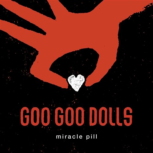 Miracle Pill Goo Goo Dolls