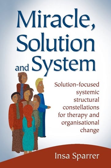 Miracle, Solution and System Sparrer Insa