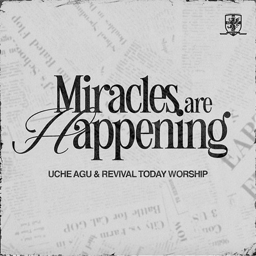 Miracles Are Happening Uche Agu, Revival Today Worship