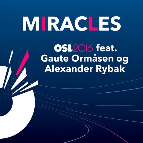 Miracles Oslo 2016 feat. Alexander Rybak, Gaute Ormåsen