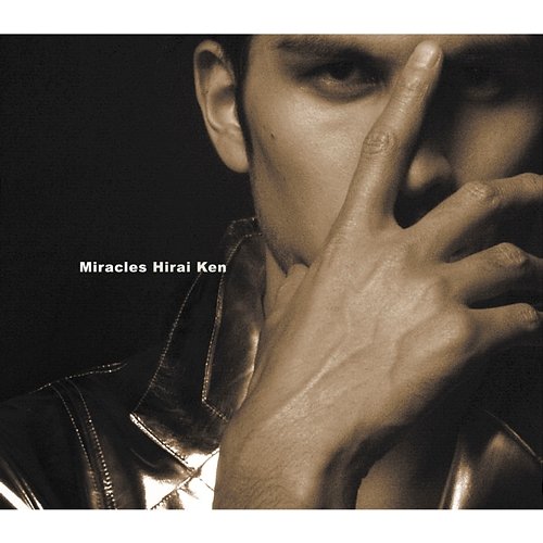 Miracles Ken Hirai