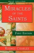 Miracles of the Saints Rodney N. Charles