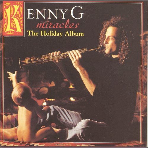 Miracles: The Holiday Album Kenny G