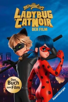 Miraculous: Ladybug und Cat Noir - Das Buch zum Film Ravensburger Verlag
