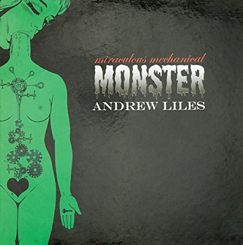 Miraculous Mechanical Monster Liles Andrew