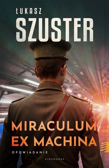 Miraculum ex machina - ebook mobi Szuster Łukasz