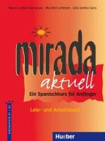 Mirada aktuell - Ein Spanischkurs für Anfänger / Lehr- und Arbeitsbuch Fernandez Nieves Castells, Lohmann Mechthild, Saco Lidia Santiso