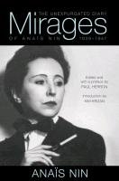 Mirages: The Unexpurgated Diary of Anais Nin, 1939-1947 Nin Anais