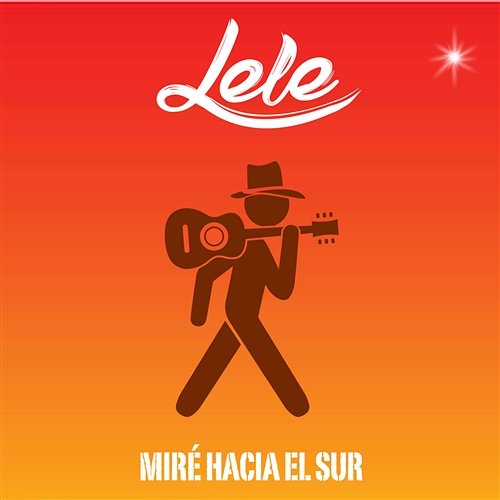 Miré hacia el Sur Lele