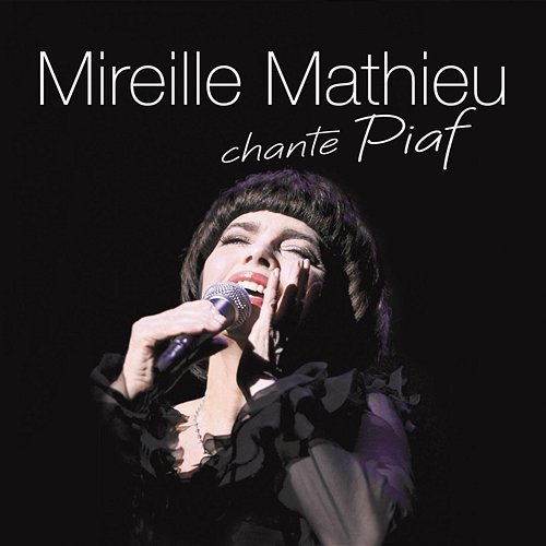 Mireille Mathieu chante Piaf Mireille Mathieu