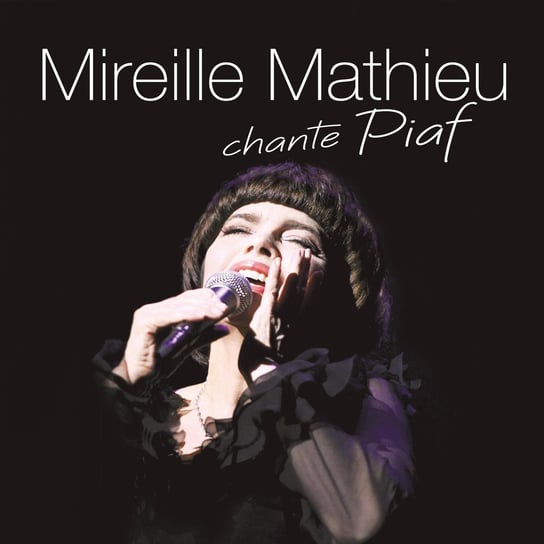 Mireille Mathieu chante Piaf Mathieu Mireille