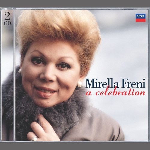 Mirella Freni - A Celebration Mirella Freni
