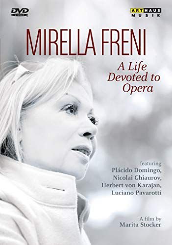 Mirella Freni: A Life Devoted to Opera Various Directors