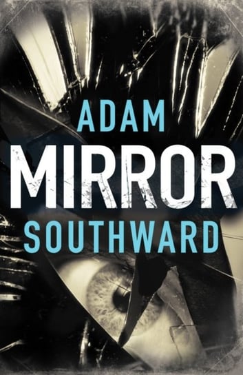 Mirror Adam Southward