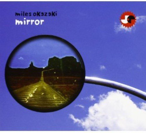 Mirror Miles Okazaki